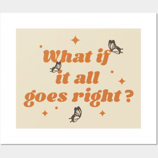 What if it all goes right? - orange Posters and Art